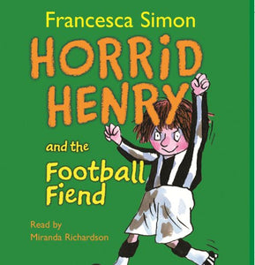 Horrid Henry and the Football Fiend 