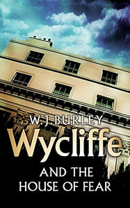 Wycliffe and the House of Fear 