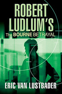 Robert Ludlum's The Bourne Betrayal 