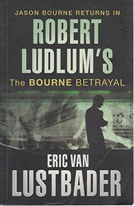 Robert Ludlum's The Bourne Betrayal 