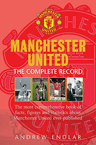 Manchester United: The Complete Record 