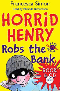 Horrid Henry Robs the Bank 