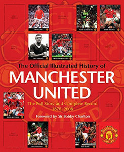 The Official Illustrated History Of Manchester United 