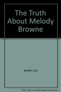 The Truth About Melody Browne 