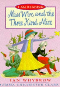 Miss Wire and the Three Kind Mice 