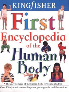 Kingfisher First Encyclopedia of the Human Body 