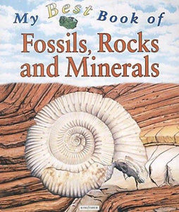 My Best Book of Fossils, Rocks and Minerals 