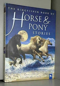 The Kingfisher Book of Horse and Pony Stories 