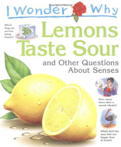 I Wonder Why Lemons Taste Sour 