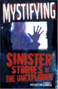 Mystifying: Sinister Stories of the Unexplained 