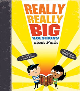 Really Really Big Questions About Faith 