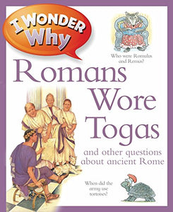 I Wonder Why Romans Wore Togas 