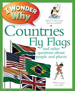 I Wonder Why Countries Fly Flags 