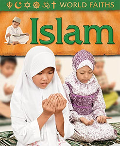 World Faiths: Islam 