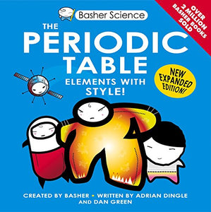 Basher Science: The Periodic Table 