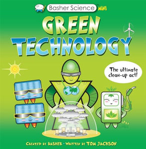 Basher Science Mini: Green Technology 