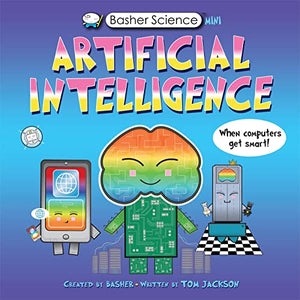 Basher Science Mini: Artificial Intelligence 