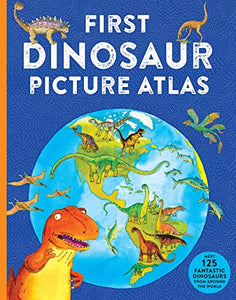 First Dinosaur Picture Atlas 