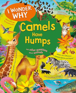 I Wonder Why Camels Have Humps 