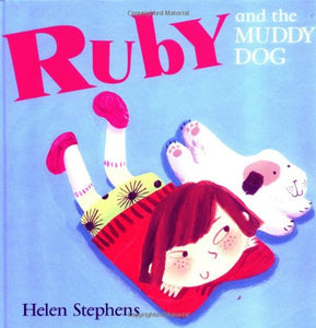 Ruby and the Muddy Dog 