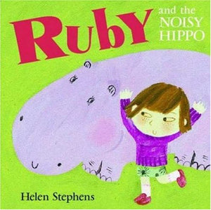 Ruby and the Noisy Hippo 