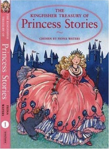 The Kingfisher Treasury of Princess Stories 