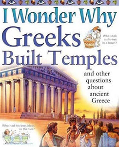 I Wonder Why Greeks Built Temples 