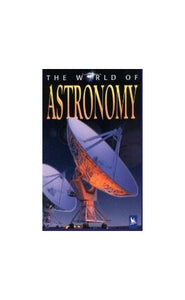 The World of Astronomy 