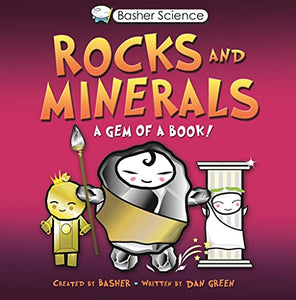 Basher Science: Rocks and Minerals 