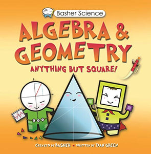 Basher Science: Algebra and Geometry 