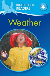 Kingfisher Readers: Weather (Level 4: Reading Alone) 