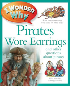 I Wonder Why Pirates Wore Earrings 