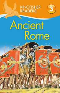 Kingfisher Readers L3: Ancient Rome 