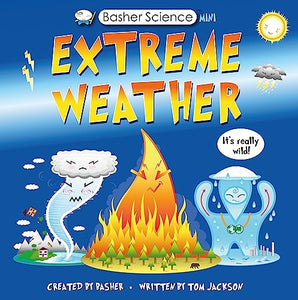 Basher Science Mini: Extreme Weather 