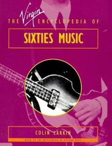 The Virgin Encyclopedia of Sixties Music 