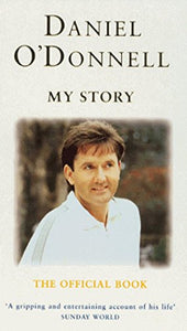 Daniel O'Donnell - My Story 