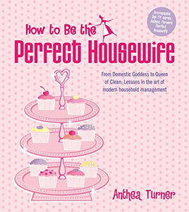 How To Be The Perfect Housewife 