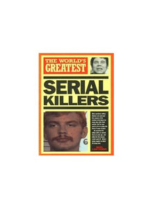 World's Greatest Serial Killers 