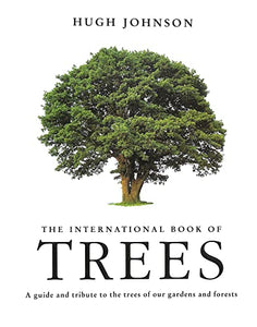 The Hugh Johnson's International Book of Trees 