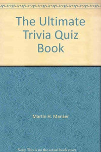 The Ultimate Trivia Quiz Book 