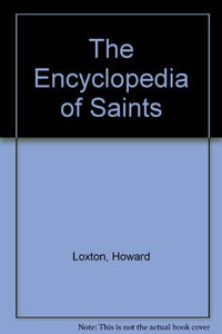 The Encyclopedia of Saints 