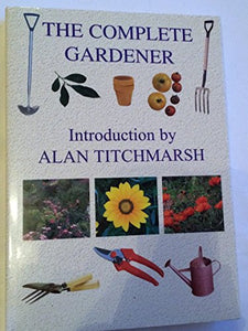 The Complete Gardener 