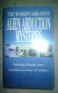 The World's Greatest Alien Abduction Mysteries 