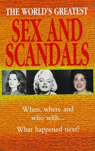 World's Greatest - Sex & Scandals 