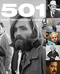 501 Most Notorious Crimes 