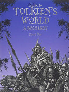 Guide to Tolkien's World: A Bestiary 