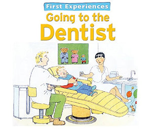 First Experiences... Going to the Dentist 