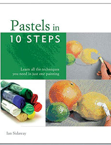 Pastels in 10 Steps 