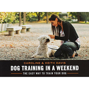 Dog Training in a Weekend 