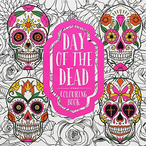 Day of the Dead: Colouring Book 